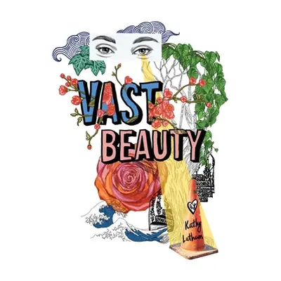 "Vast Beauty" - "" ("Latham Kathy")