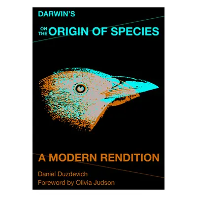 "Darwin's on the Origin of Species: A Modern Rendition" - "" ("Duzdevich Daniel")