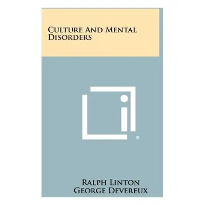 "Culture And Mental Disorders" - "" ("Linton Ralph")