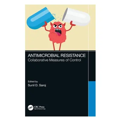 "Antimicrobial Resistance: Collaborative Measures of Control" - "" ("Dasharath Saroj Sunil")