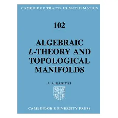 "Algebraic L-Theory and Topological Manifolds" - "" ("Ranicki Andrew")