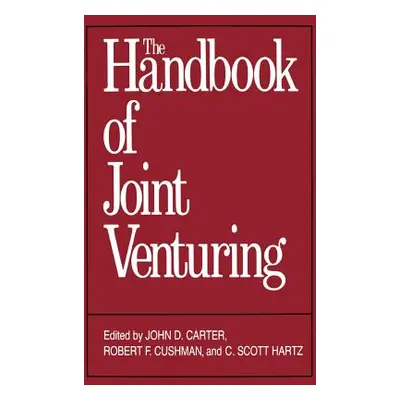 "The Handbook of Joint Venturing" - "" ("Carter John D.")