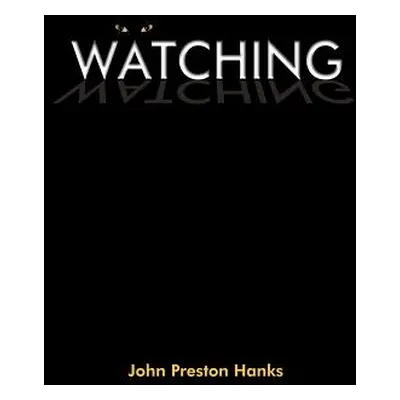 "Watching" - "" ("Hanks John Preston")