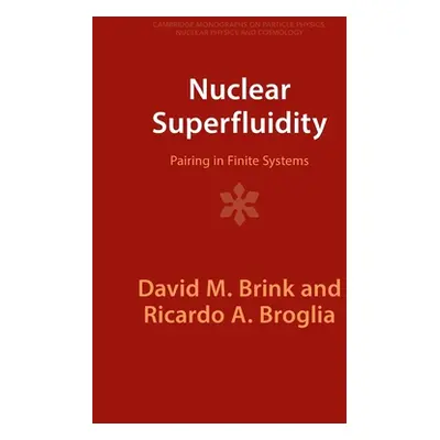 "Nuclear Superfluidity: Pairing in Finite Systems" - "" ("Brink David M.")