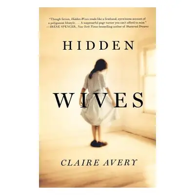 "Hidden Wives" - "" ("Avery Claire")