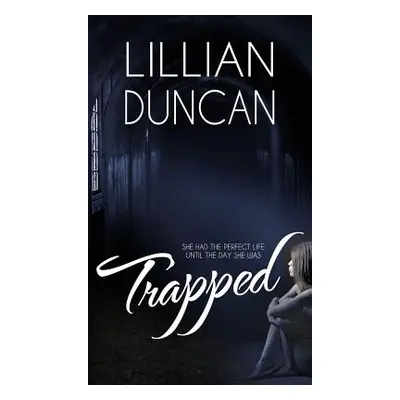 "Trapped" - "" ("Duncan Lillian")