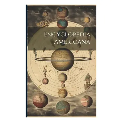 "Encyclopedia Americana" - "" ("Anonymous")