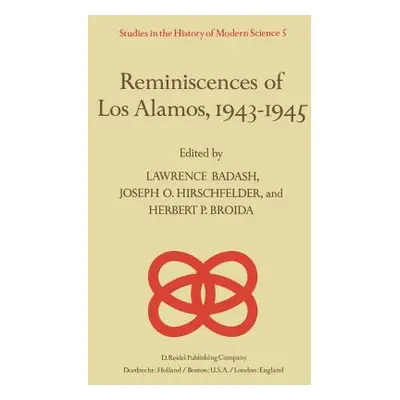 "Reminiscences of Los Alamos 1943-1945" - "" ("Badash Lawrence")