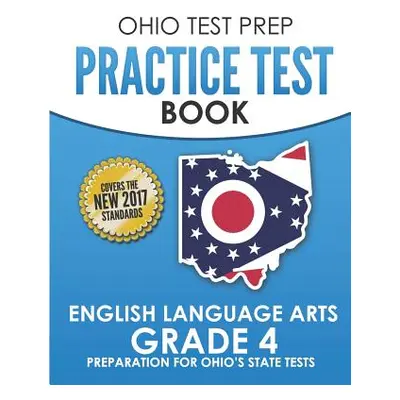 "OHIO TEST PREP Practice Test Book English Language Arts Grade 4: Preparation for Ohio's State T