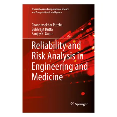 "Reliability and Risk Analysis in Engineering and Medicine" - "" ("Putcha Chandrasekhar")