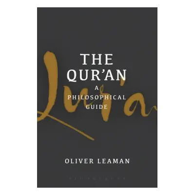 "The Qur'an: A Philosophical Guide" - "" ("Leaman Oliver")