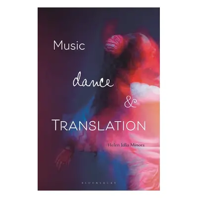 "Music, Dance and Translation" - "" ("Minors Helen Julia")