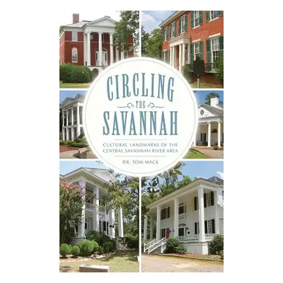 "Circling the Savannah: Cultural Landmarks of the Central Savannah River Area" - "" ("Mack Tom")