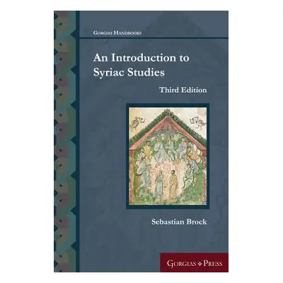 "An Introduction to Syriac Studies (Third Edition)" - "" ("Brock Sebastian P.")