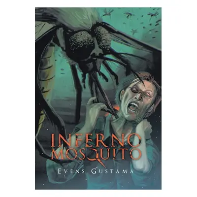 "Inferno Mosquito" - "" ("Gustama Evens")