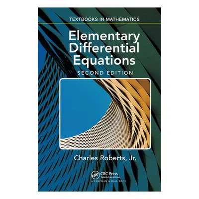 "Elementary Differential Equations: Applications, Models, and Computing" - "" ("Roberts Charles"