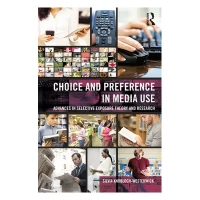 "Choice and Preference in Media Use: Advances in Selective Exposure Theory and Research" - "" ("