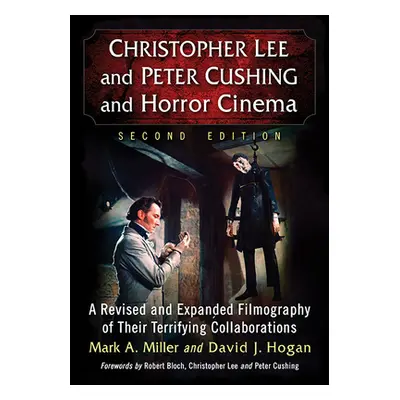 "Christopher Lee and Peter Cushing and Horror Cinema: A Revised and Expanded Filmography of Thei