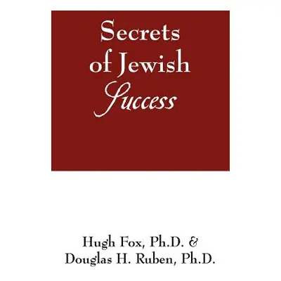 "Secrets of Jewish Success" - "" ("Fox Hugh")