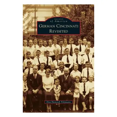 "German Cincinnati Revisited" - "" ("Tolzmann Don Heinrich")