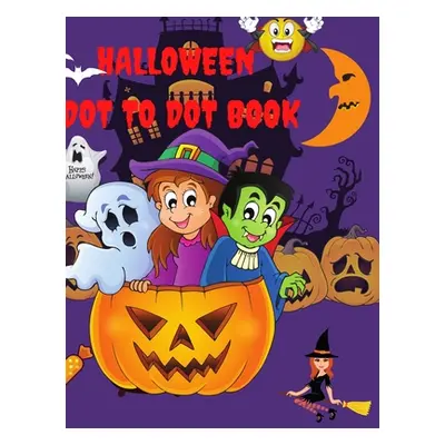 "Halloween Dot to Dot for kids: Amazing autumn Season Dot-To-Dot Book" - "" ("O'Porter Rosanna")