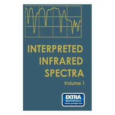 "Interpreted Infrared Spectra: Volume 1" - "" ("Szymanski Herman a.")