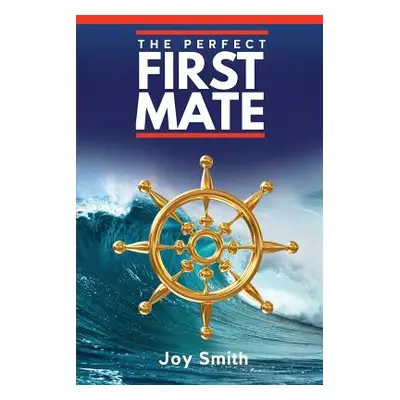 "The Perfect First Mate" - "" ("Smith Joy")