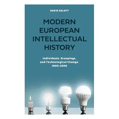 "Modern European Intellectual History: Individuals, Groupings, and Technological Change, 1800-20