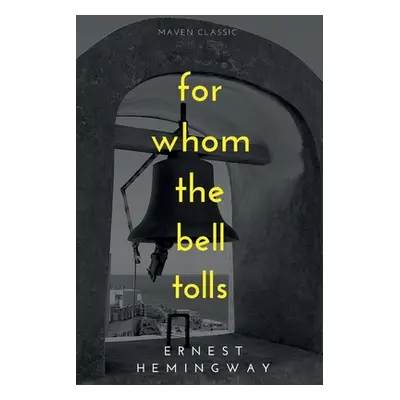 "For Whom The Bell Tolls" - "" ("Hemingway Ernest")