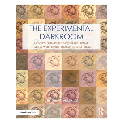 "The Experimental Darkroom: Contemporary Uses of Traditional Black & White Photographic Material