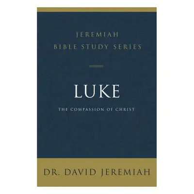 "Luke: The Compassion of Christ" - "" ("Jeremiah David")