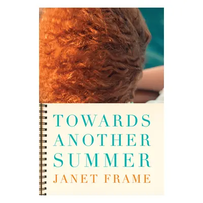 "Towards Another Summer" - "" ("Frame Janet")