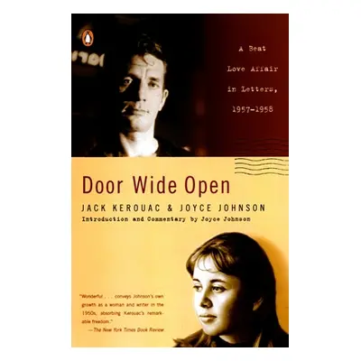 "Door Wide Open: A Beat Love Affair in Letters, 1957-1958" - "" ("Kerouac Jack")