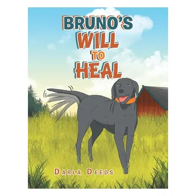 "Bruno's Will to Heal" - "" ("Deeds Darla")