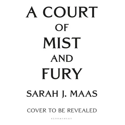 "A Court of Mist and Fury" - "" ("Maas Sarah J.")