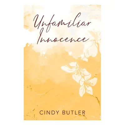 "Unfamiliar Innocence" - "" ("Butler Cindy")