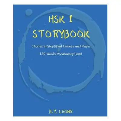 "HSK 1 Storybook: Stories in Simplified Chinese and Pinyin, 150 Word Vocabulary Level" - "" ("Ho