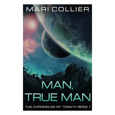 "Man, True Man" - "" ("Collier Mari")