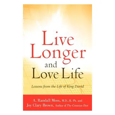 "Live Longer and Love Life" - "" ("Brown Joy Clary")