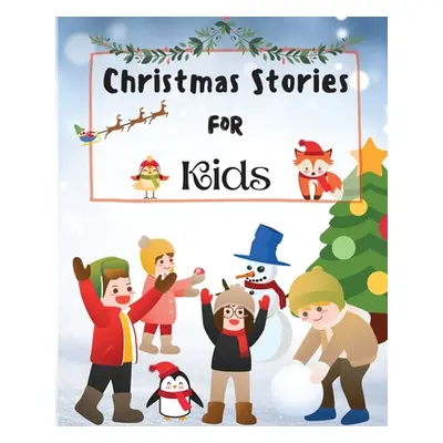 "Christmas Stories for Kids: Fun and Short Christmas Stories for Children and Toddlers" - "" ("M