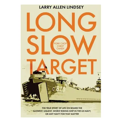 "Long Slow Target" - "" ("Lindsey Larry Allen")