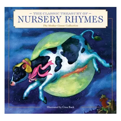 "The Classic Treasury of Nursery Rhymes: The Mother Goose Collection" - "" ("Baek Gina")