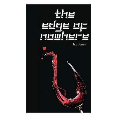 "The Edge of Nowhere" - "" ("Jones B. F.")