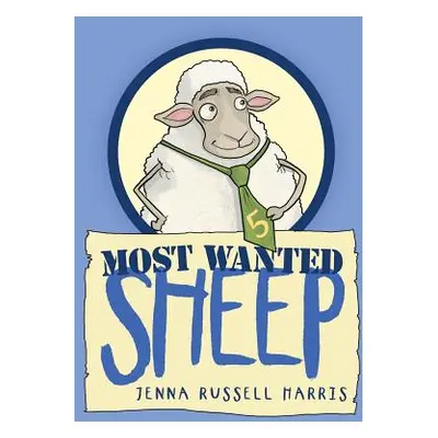 "Most Wanted Sheep" - "" ("Harris Jenna Russell")