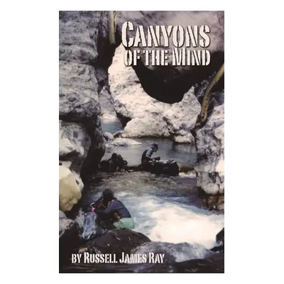 "Canyons of the Mind" - "" ("Ray Russell James")