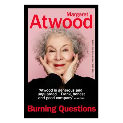 "Burning Questions" - "Essays and Occasional Pieces 2004-2022" ("Atwood Margaret")