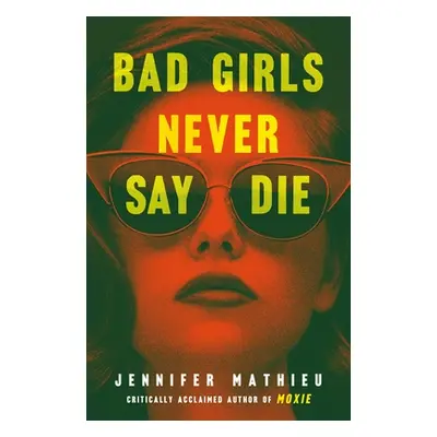 "Bad Girls Never Say Die" - "" ("Mathieu Jennifer")