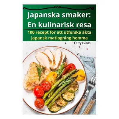 "Japanska smaker: En kulinarisk resa" - "" ("Larry Evans")