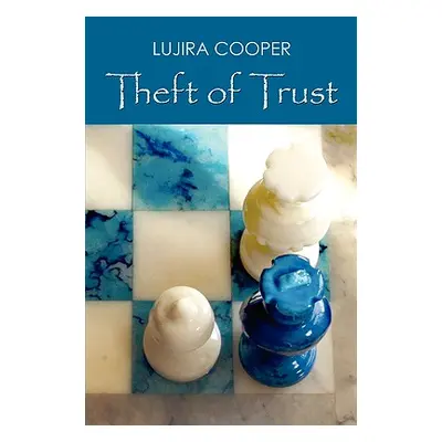 "Theft of Trust" - "" ("Cooper Lujira")