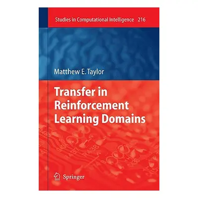 "Transfer in Reinforcement Learning Domains" - "" ("Taylor Matthew")